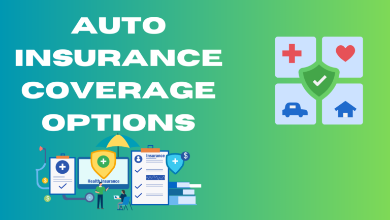 Understanding the Different Auto Insurance Coverage Options