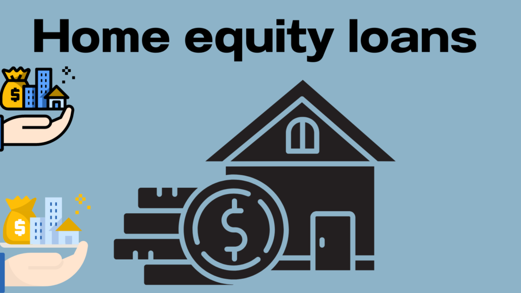 Understanding Home Equity Loans