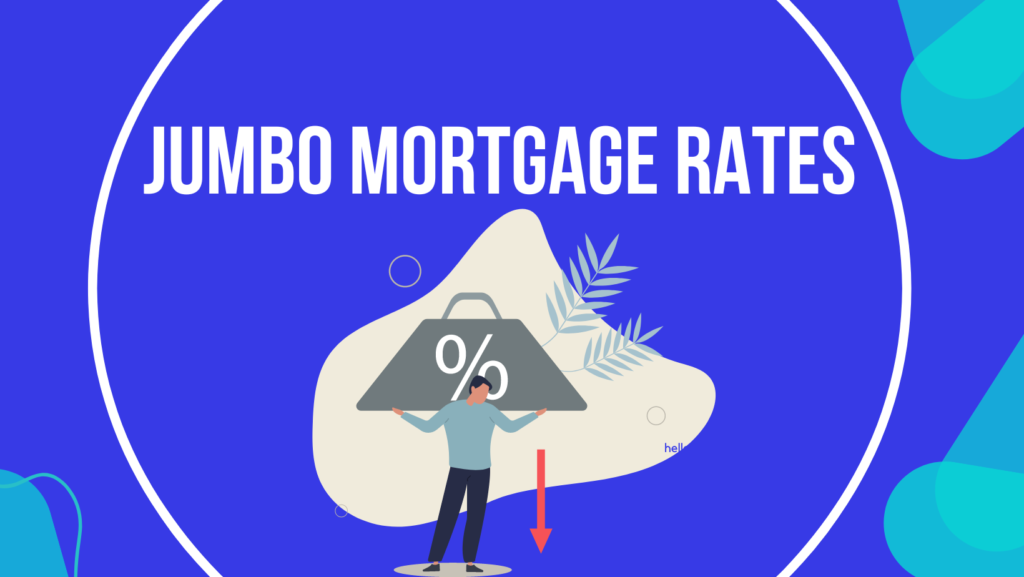 Beyond Conventional: Unveiling the Secrets of Jumbo Mortgage Rates