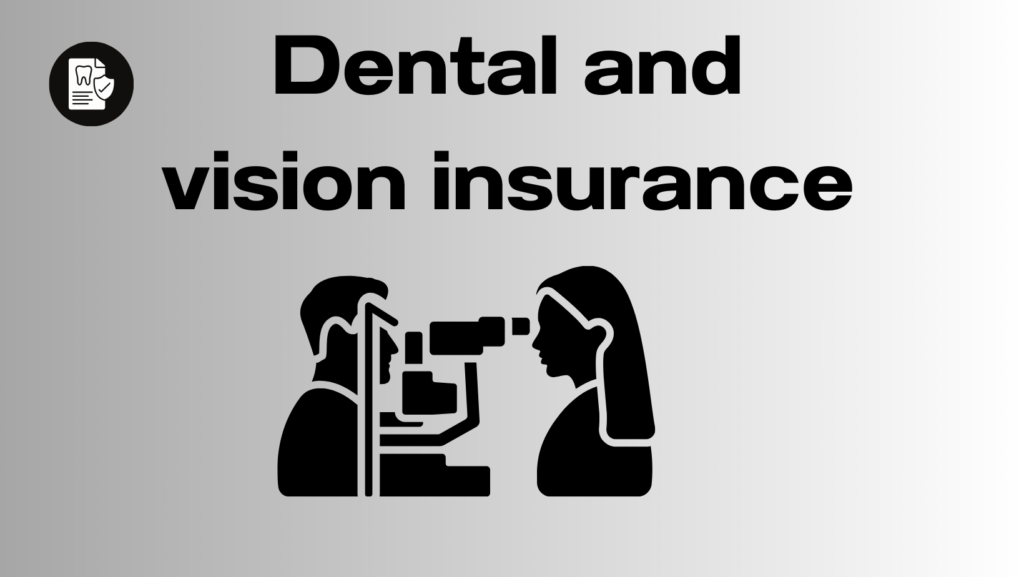 Smiling Bright: A Guide to Dental and Vision Insurance